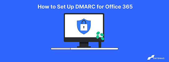 How to Setup SPF for Microsoft Office 365? - Skysnag