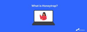 What is Honeytrap and how to prevent it?