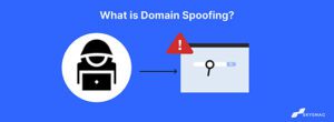 What is Domain Spoofing?