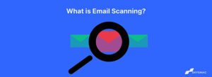 What is Email Scanning?