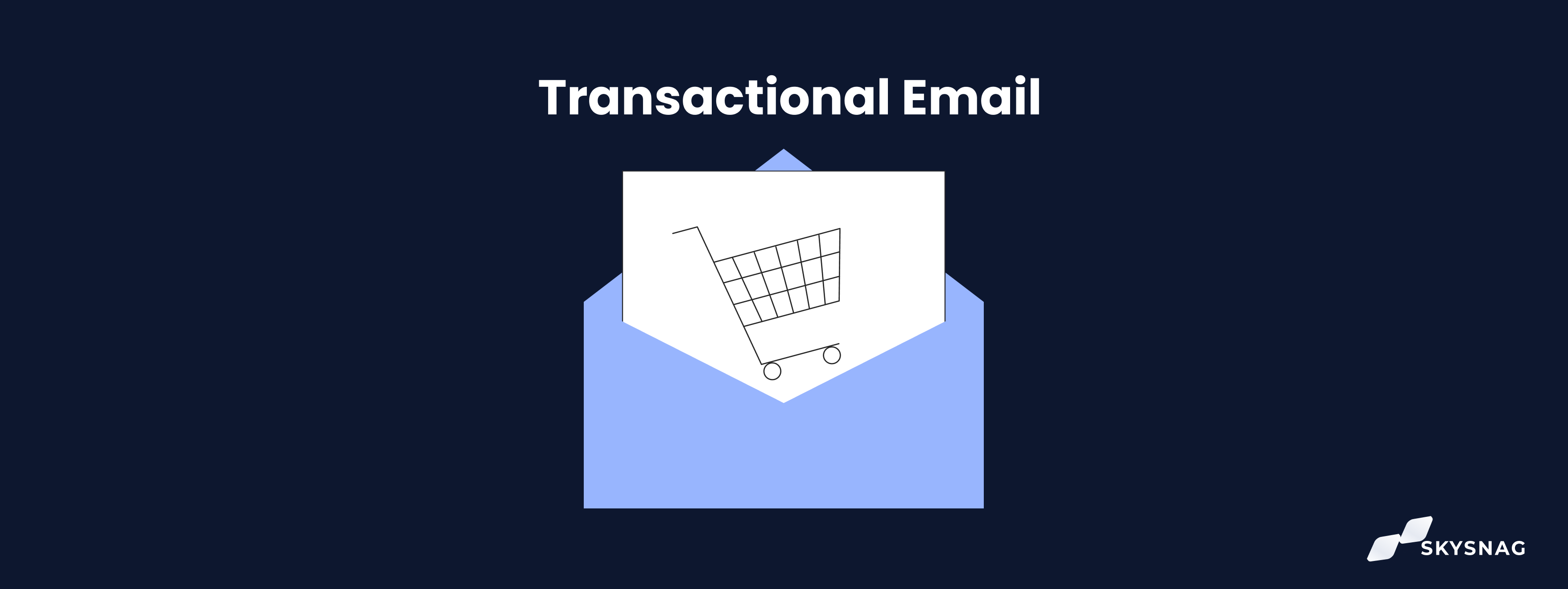 What is a Transactional Email? Skysnag