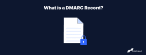 What is a DMARC Record?