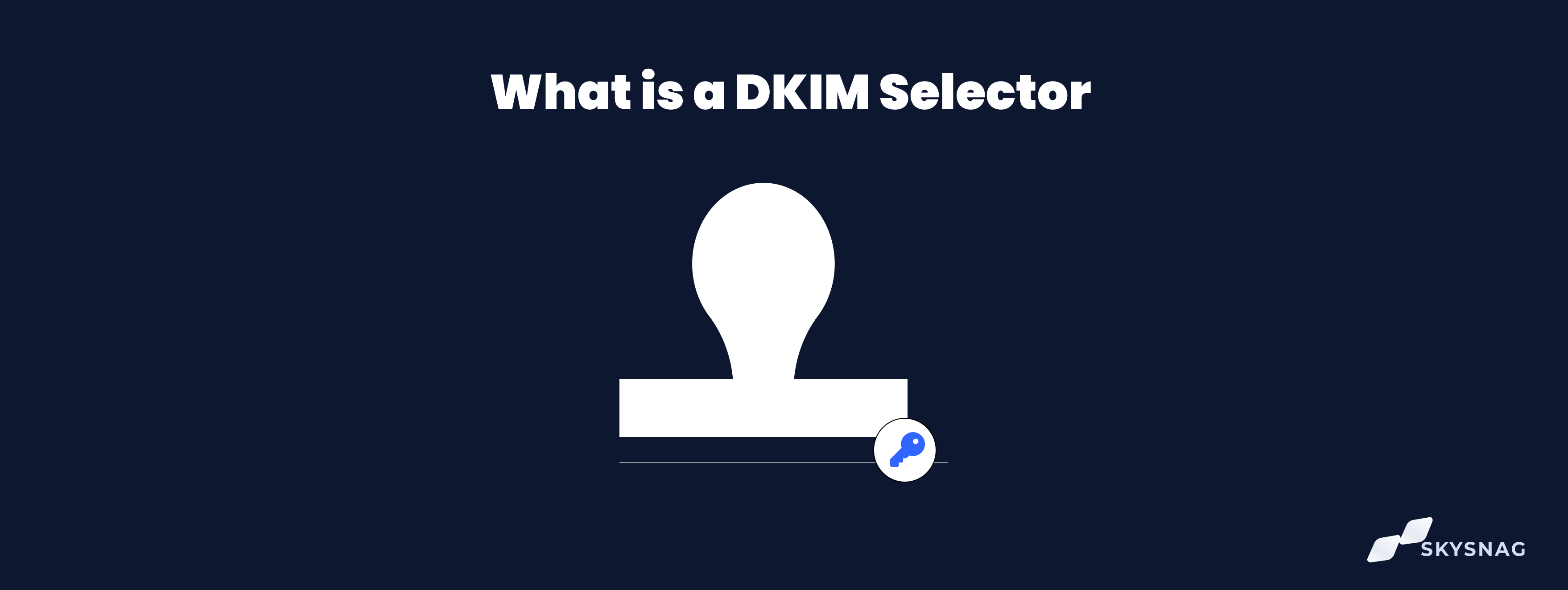What Is Dkim Selector