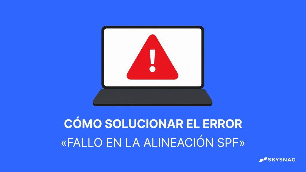 Cómo Solucionar problemas de «Error de Alineación de SPF»
