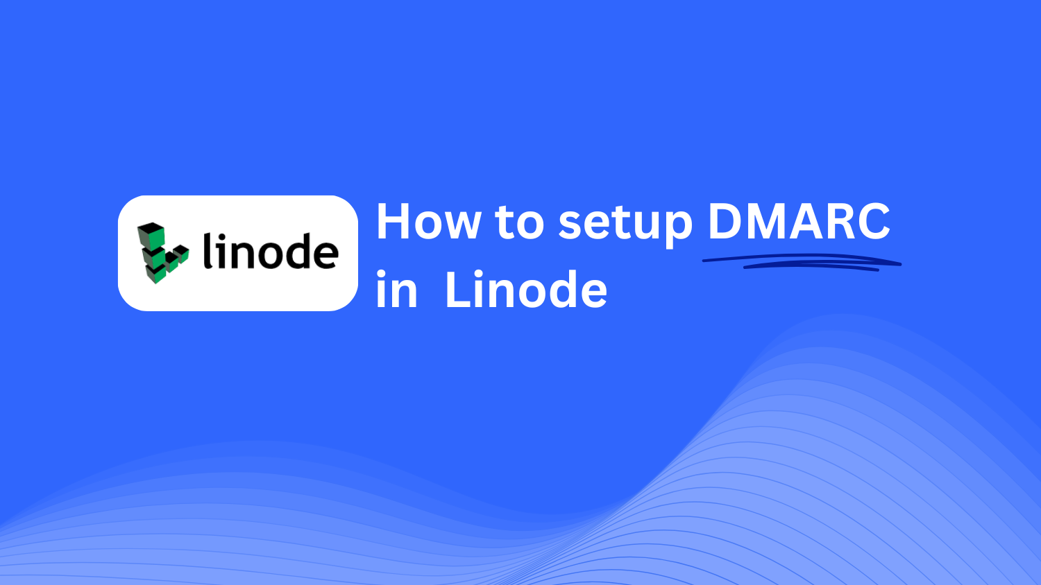 Comment Configurer DMARC Dans Linode