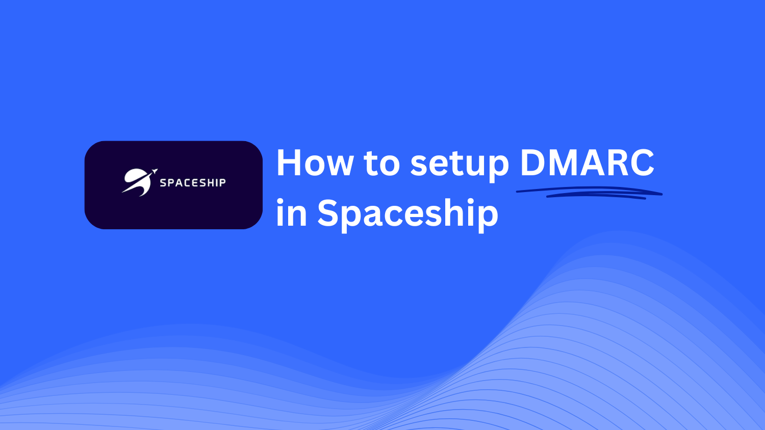 SpaceshipでDMARCを設定する方法。