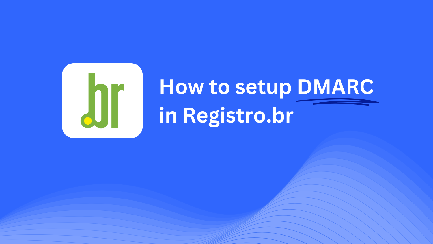 DMARCを設定する方法Registro.br