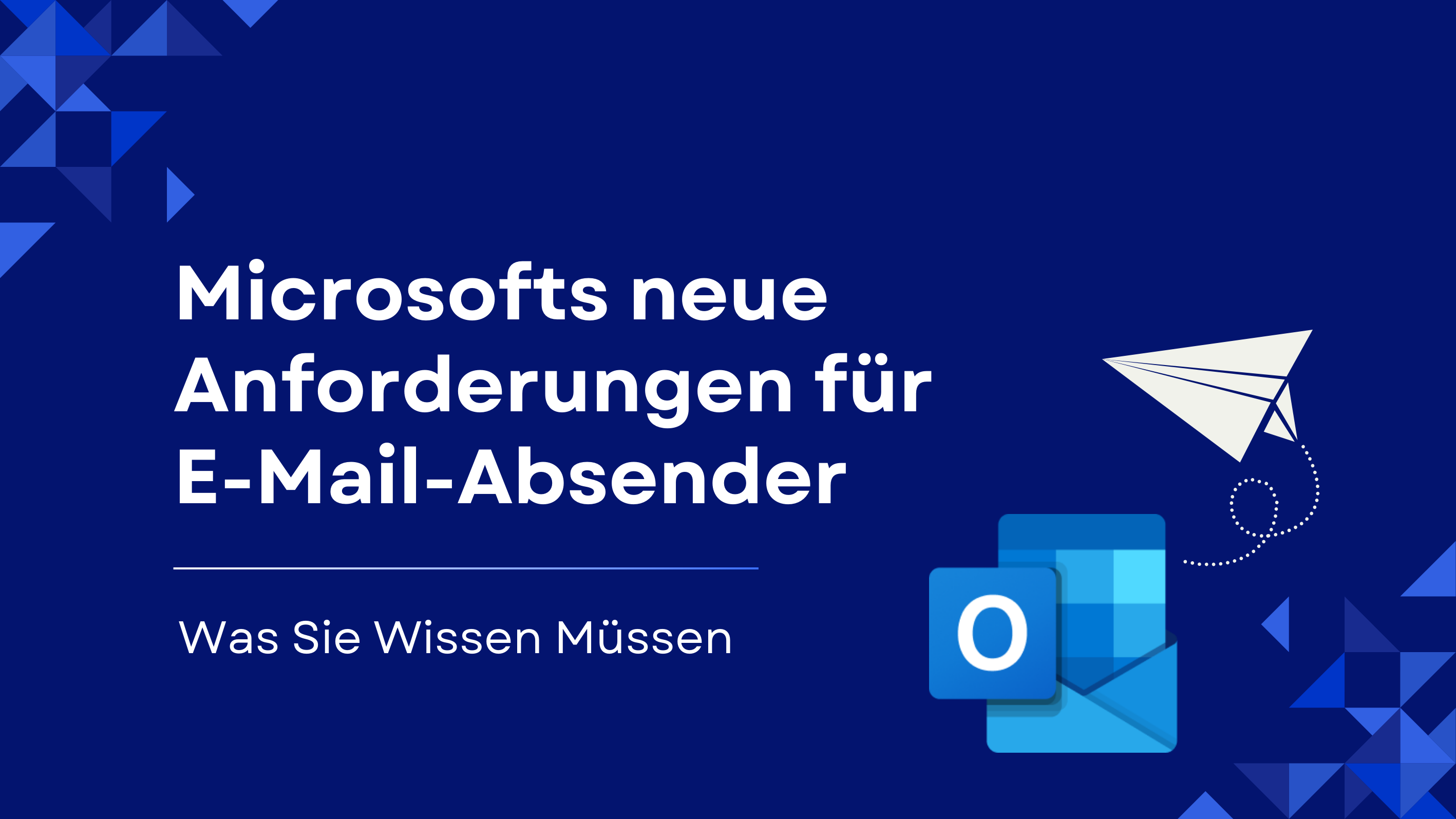 Microsofts neue Anforderungen an E-Mail-Absender: Was Sie wissen müssen