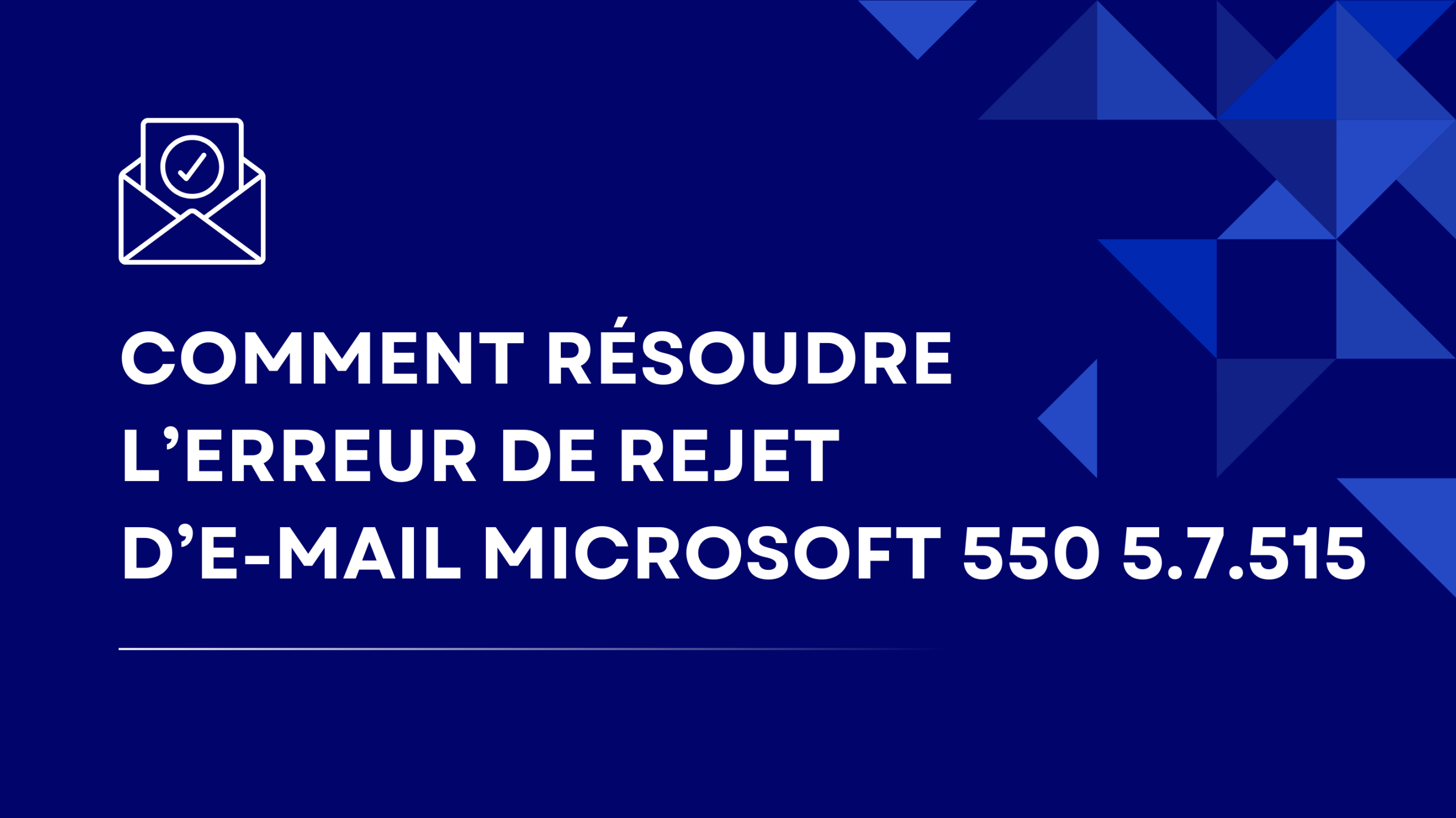 Comment corriger l’erreur de rejet d’e-mail Microsoft 550 5.7.515