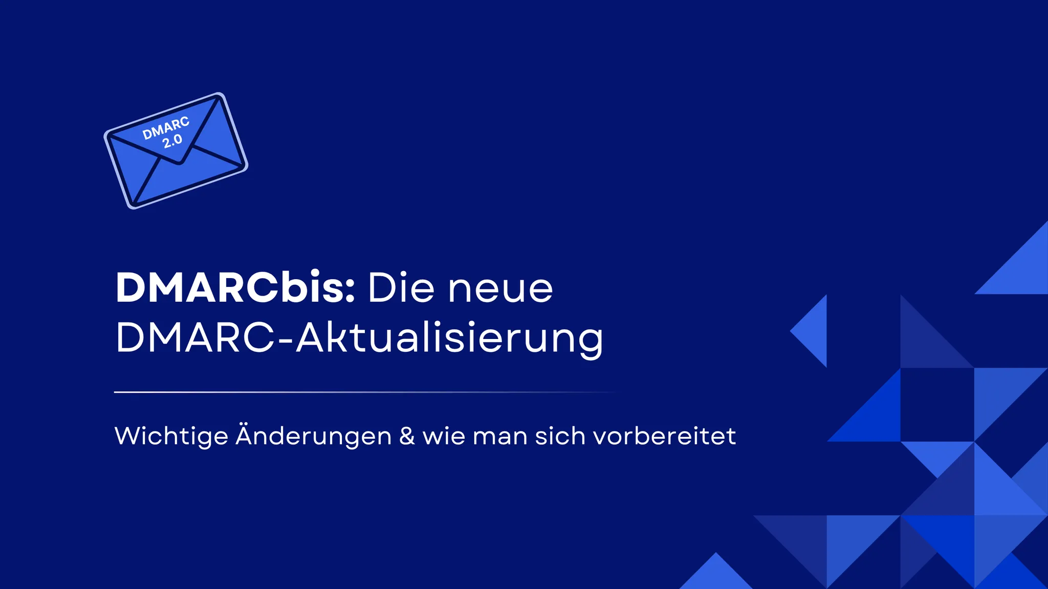 DMARCbis erklärt: Das neue DMARC-Update und wie man sich vorbereitet