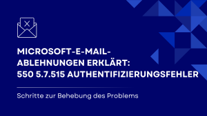 Erfahren Sie, was Microsoft-E-Mail-Ablehnungen mit dem Fehler 550 5.7.515 verursacht. Verstehen Sie Authentifizierungsfehler und wie Sie Probleme mit SPF, DKIM und DMARC beheben können, um eine erfolgreiche E-Mail-Zustellung zu gewährleisten.