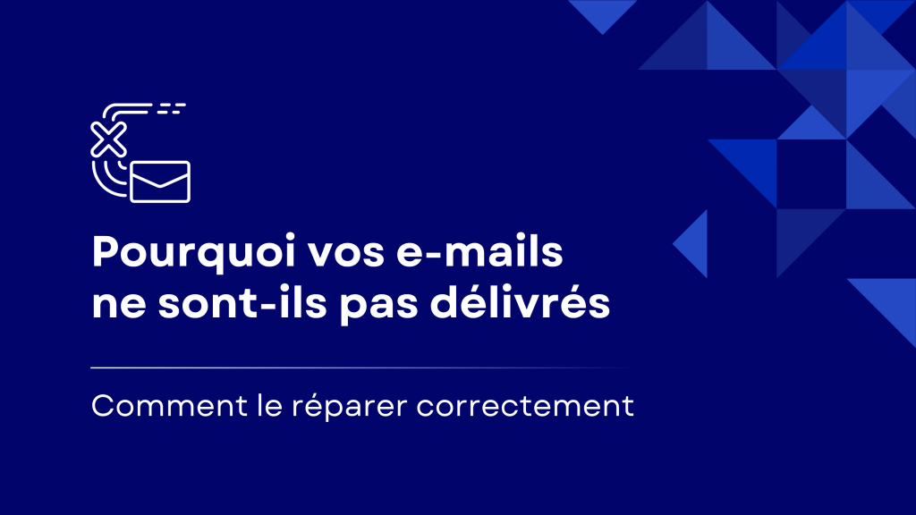 Découvrez pourquoi vos e-mails ne sont pas délivrés et apprenez à corriger les problèmes courants avec SPF, DKIM et DMARC pour améliorer la délivrabilité et l’acheminement vers la boîte de réception.