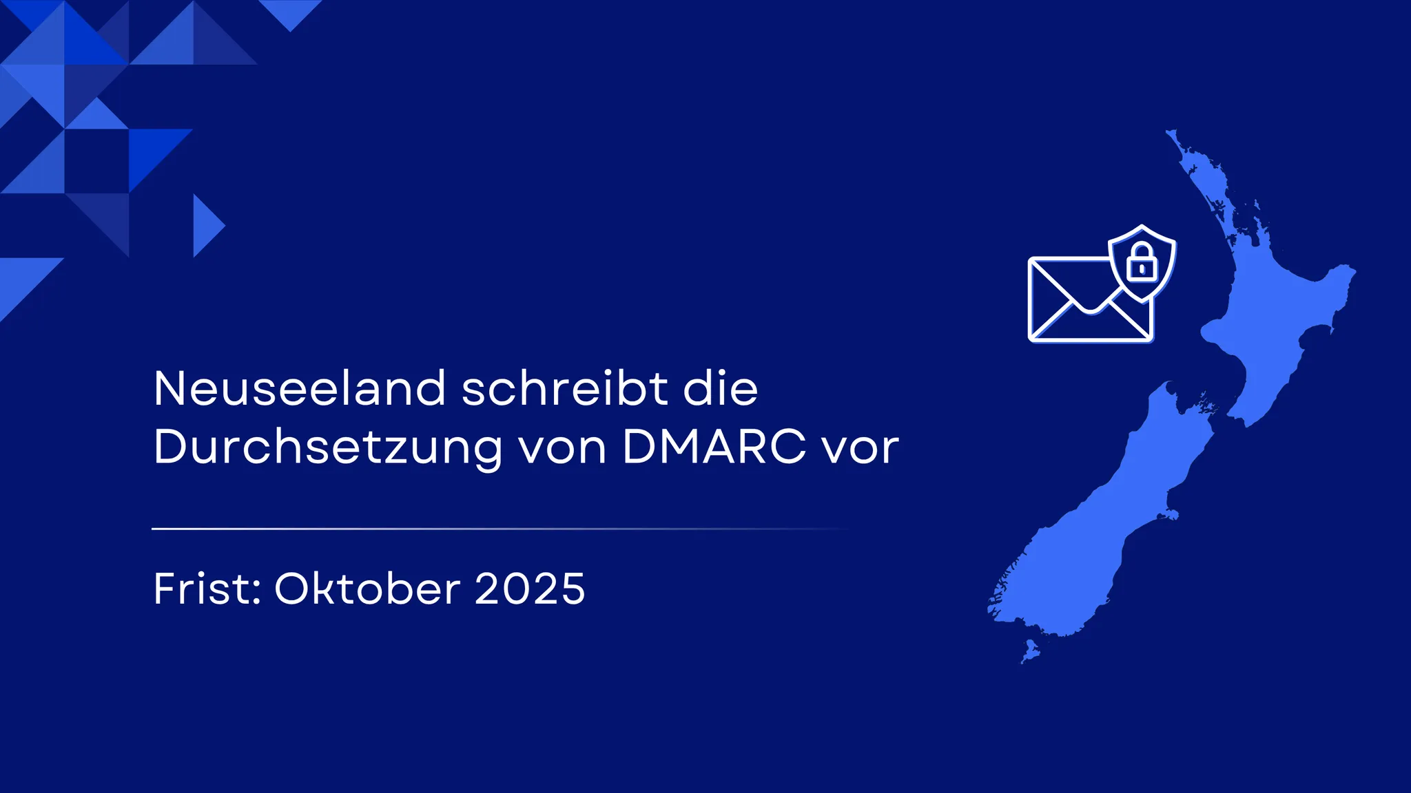 Neuseeland setzt eine Frist bis Oktober 2025 für die strikte Durchsetzung von DMARC