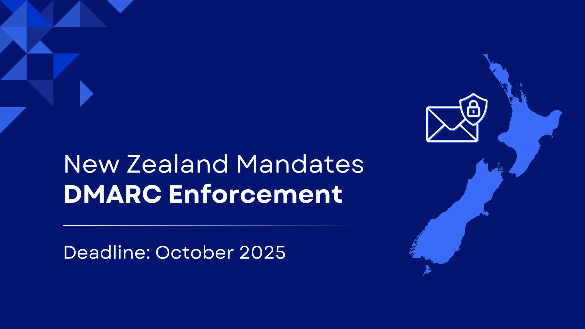 New Zealand Sets October 2025 Deadline for Strict DMARC Enforcement