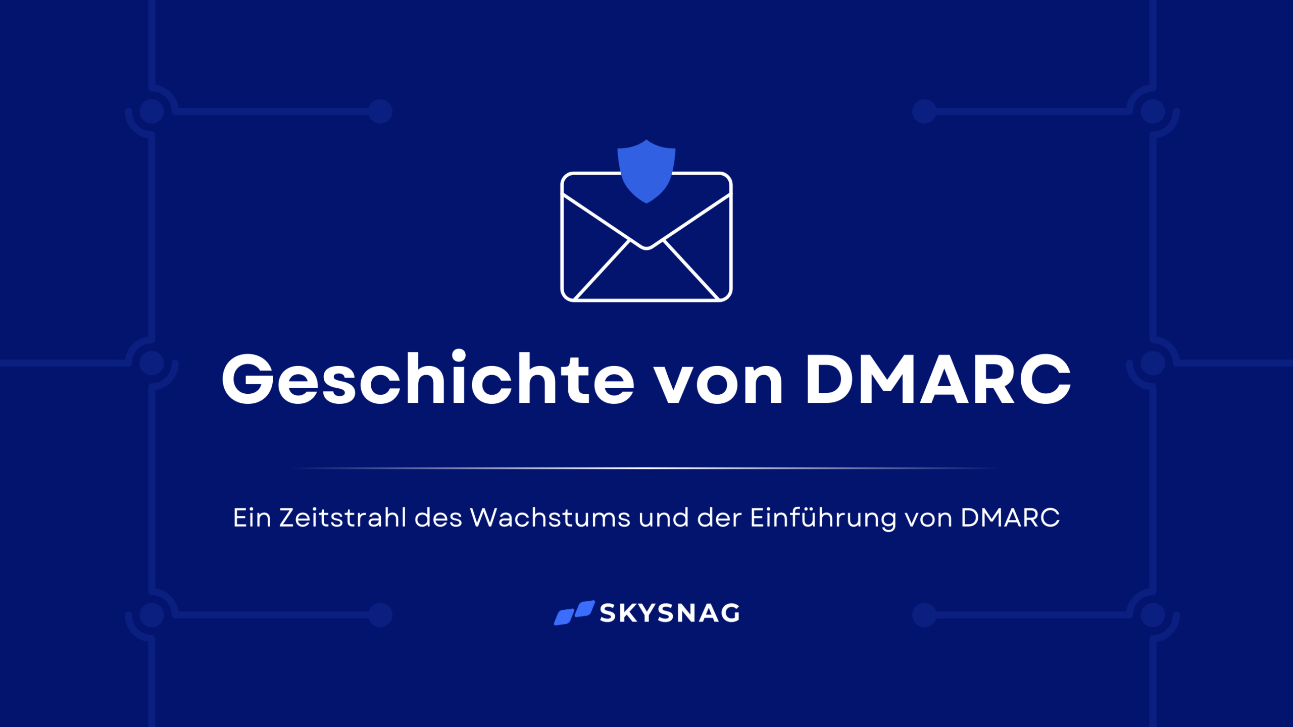 Die Geschichte von DMARC