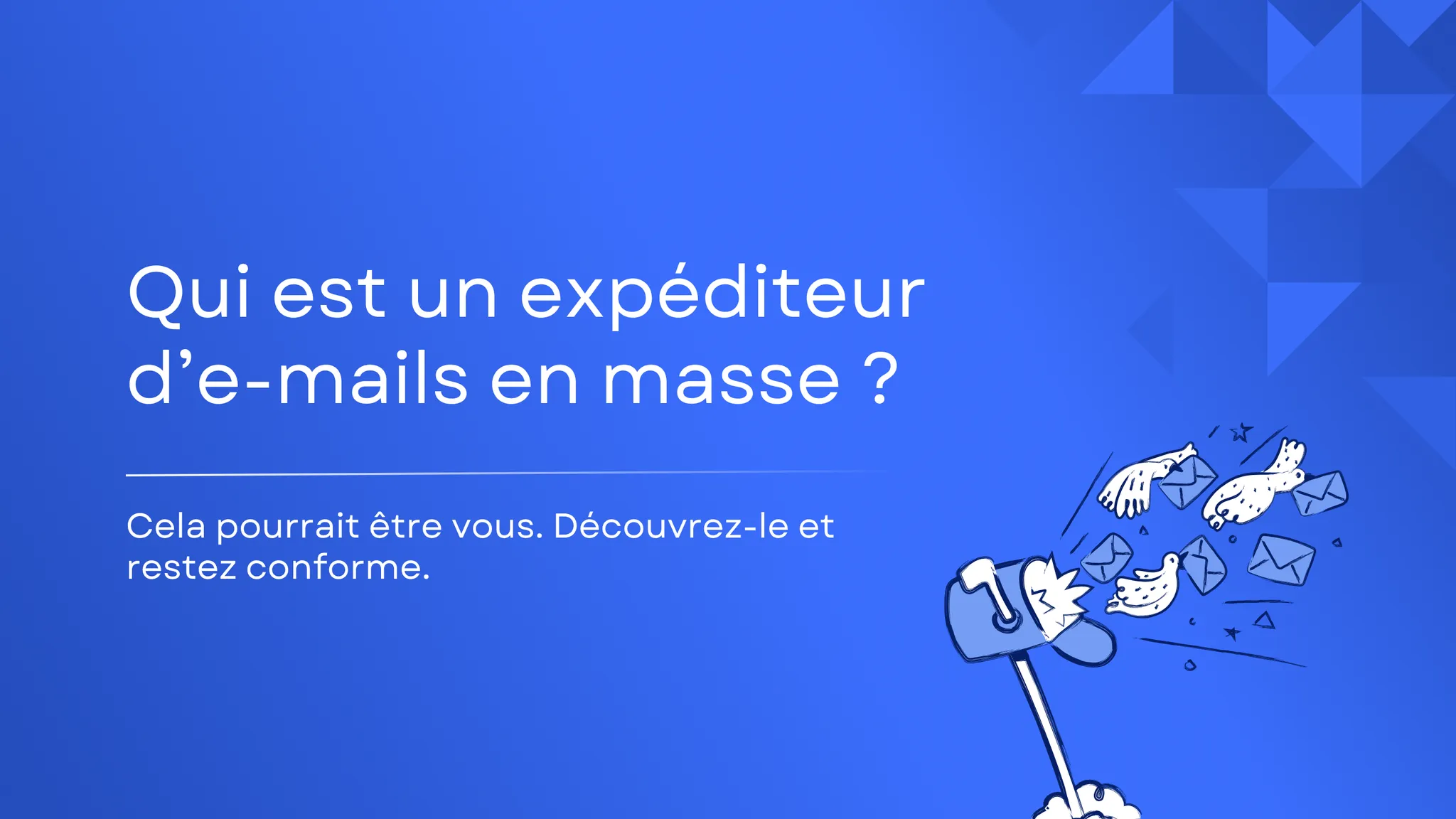 Qui est un expéditeur d’e-mails en masse ? Êtes-vous classé comme tel ?
