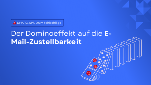 Die verborgenen Kosten von E-Mail-Authentifizierungsfehlern bei Marketingkampagnen