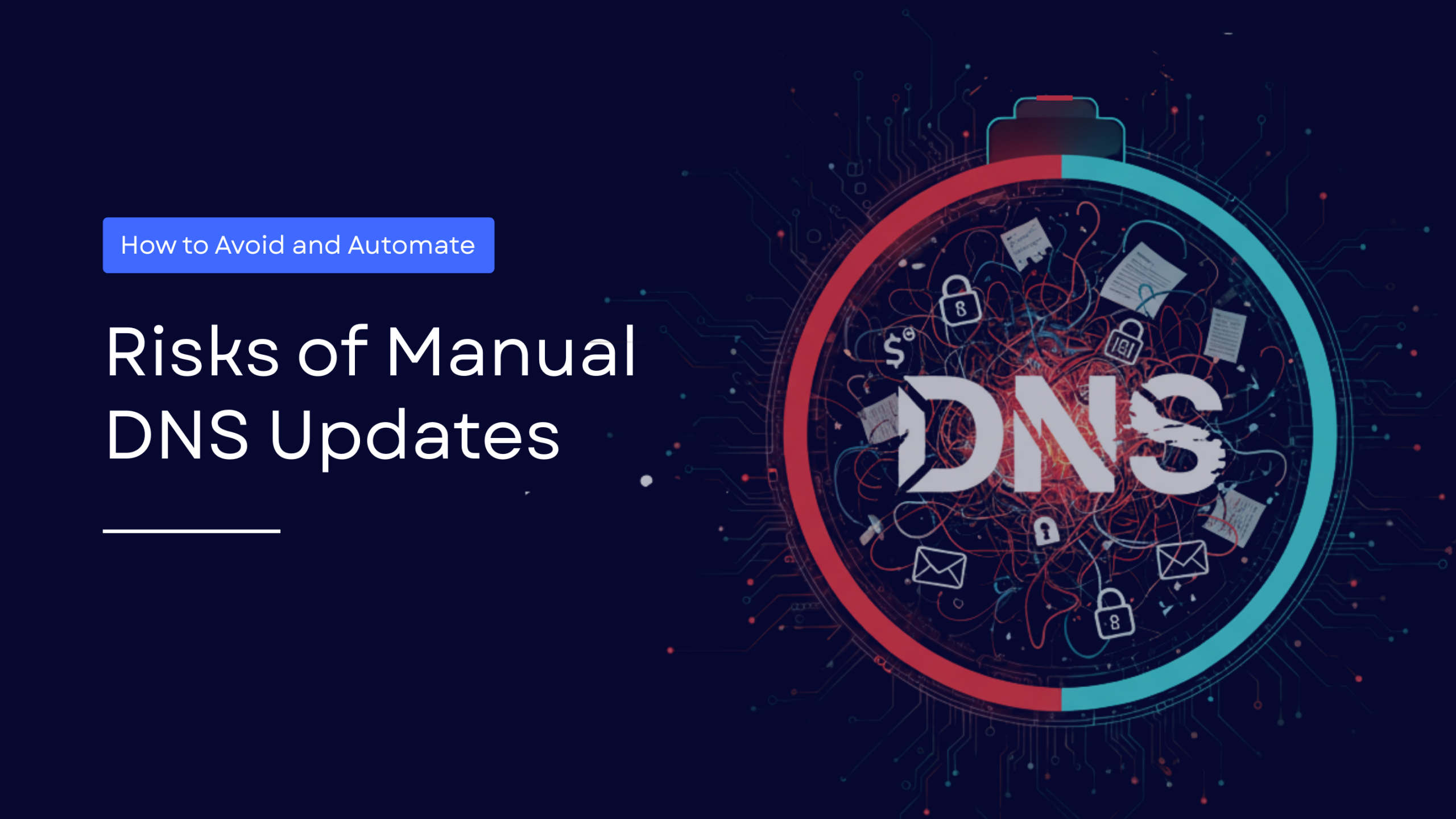 Manual DNS Updates: Risks for Email Security