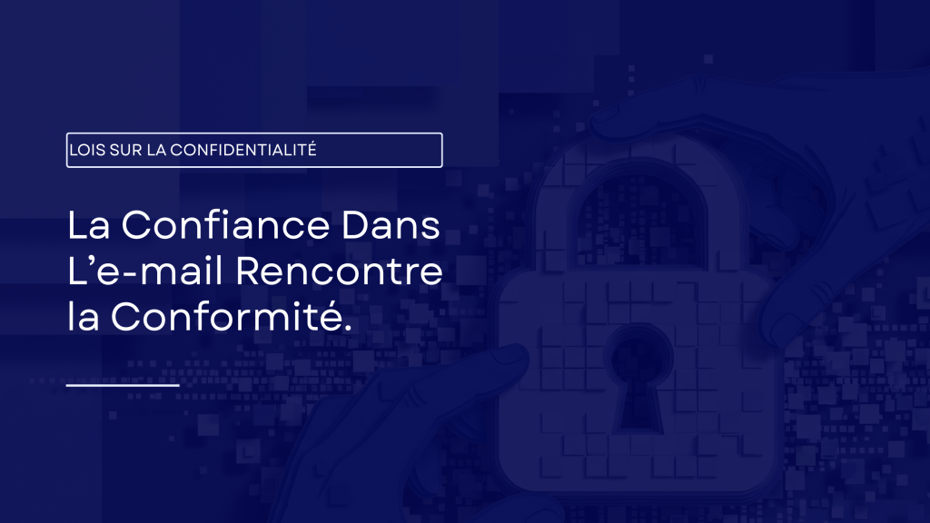 Découvrez comment l’authentification des e-mails soutient la conformité aux lois sur la protection des données en sécurisant les communications électroniques, en empêchant l’usurpation et en protégeant les données sensibles des clients grâce à DMARC, SPF et DKIM.