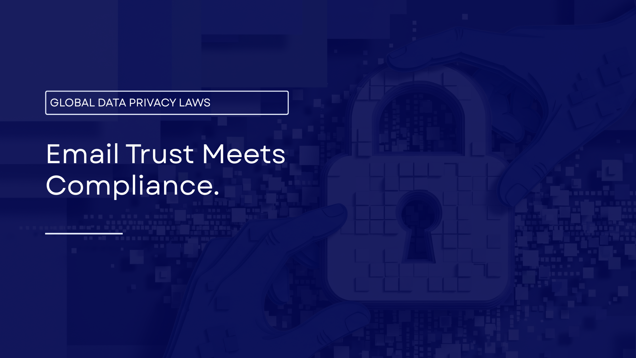 How Email Authentication Helps Your Business Stay Compliant with Data Privacy Laws