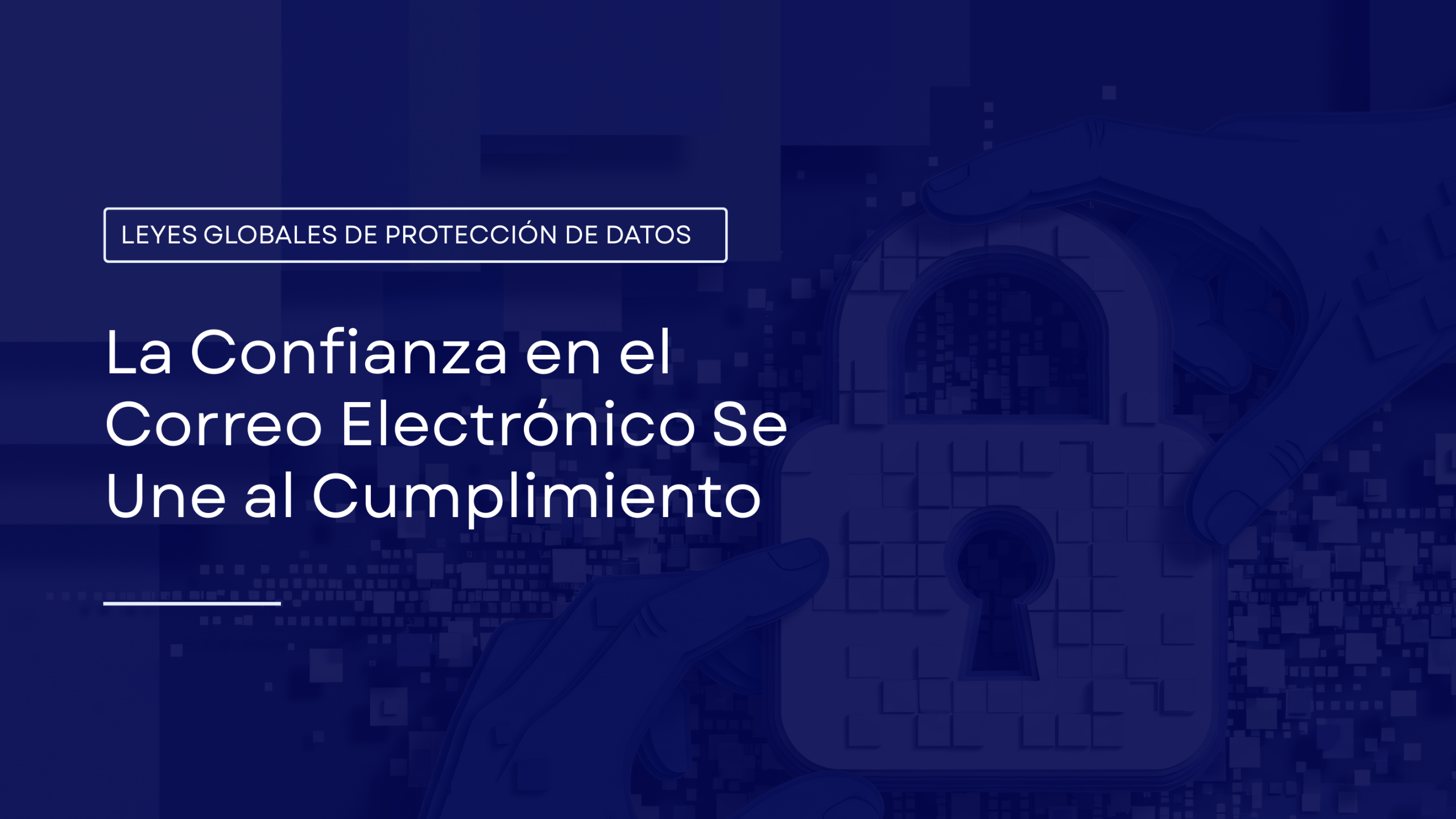 Cómo la autenticación de correo electrónico ayuda a su empresa a cumplir con las leyes de protección de datos