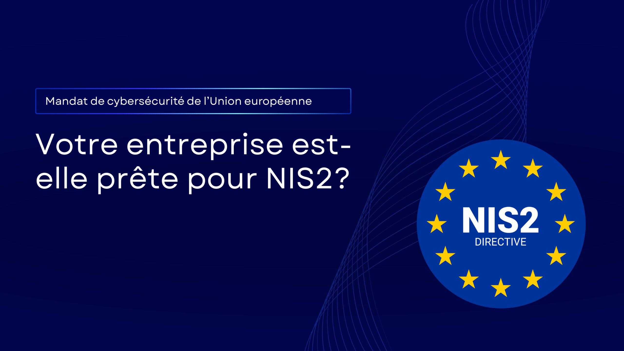 NIS2 dans l’Union européenne: l’Allemagne ouvre la voie en matière de conformité en cybersécurité