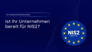 NIS2 in der EU: Deutschland führt den Weg bei der Cybersicherheits-Compliance