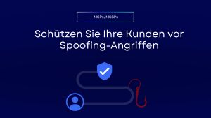 Was MSSPs im Jahr 2026 wirklich von einer DMARC-Lösung benötigen