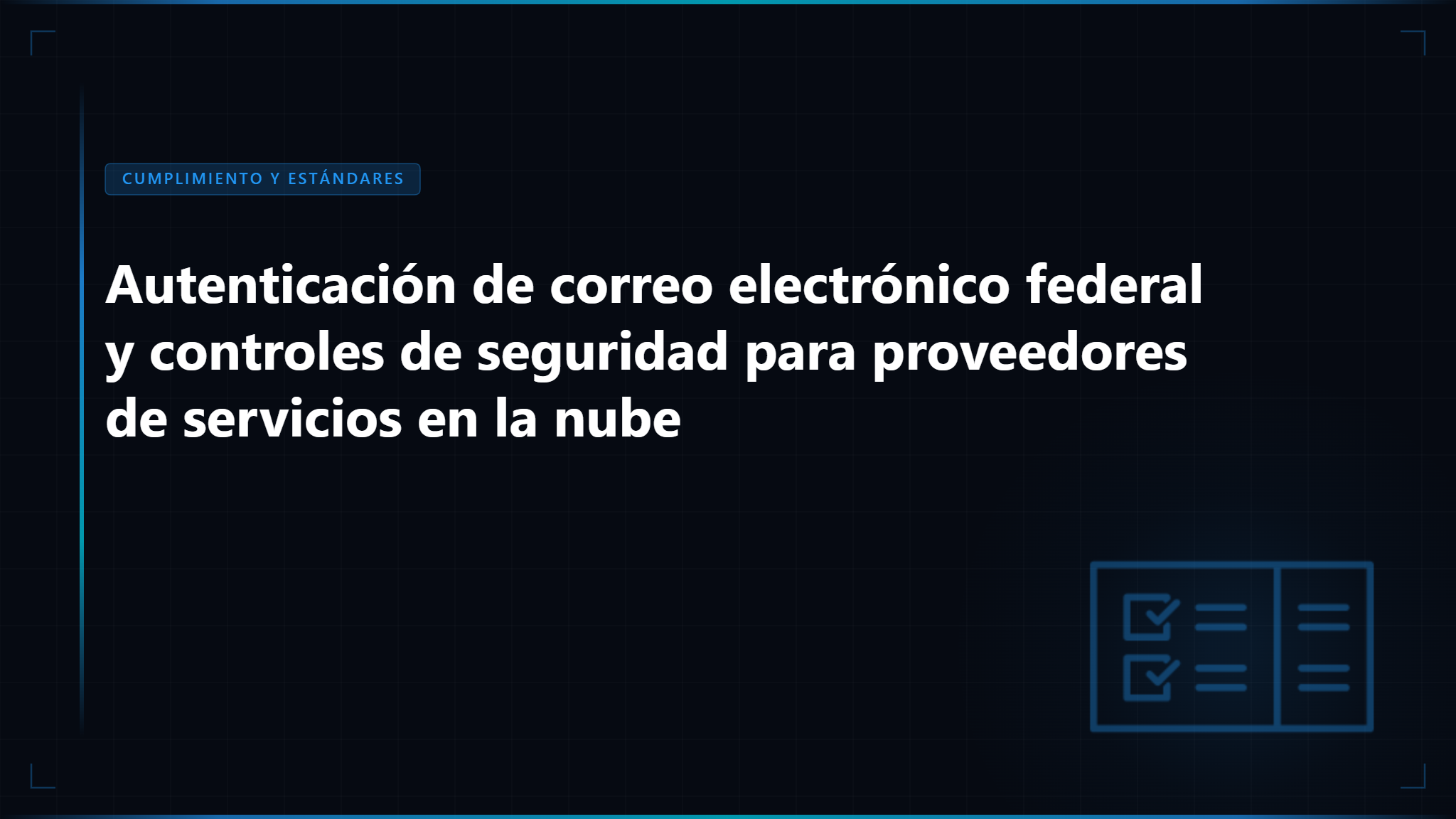Seguridad de Correo Electrónico FedRAMP: Requisitos Esenciales de Nube Gubernamental para Agencias Federales