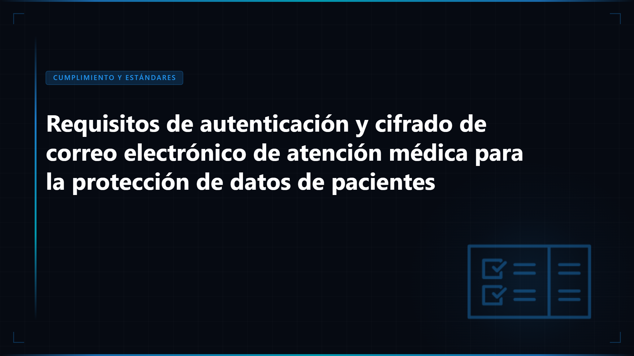 Seguridad de Email HIPAA: Lista de Verificación de Cumplimiento Completa