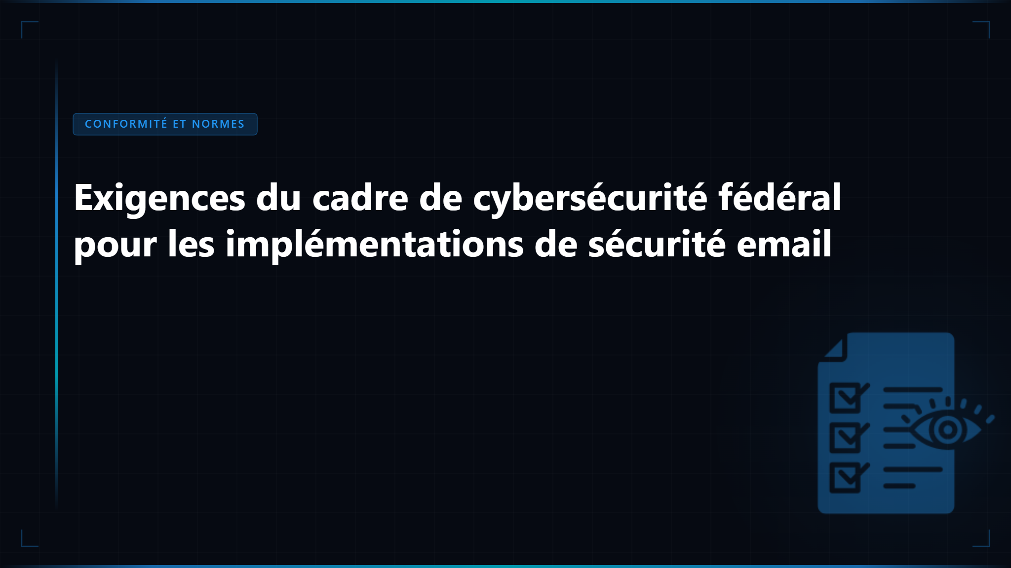 Directives NIST pour l&rsquo;authentification des e-mails: Cadre complet pour la conformité de cybersécurité fédérale