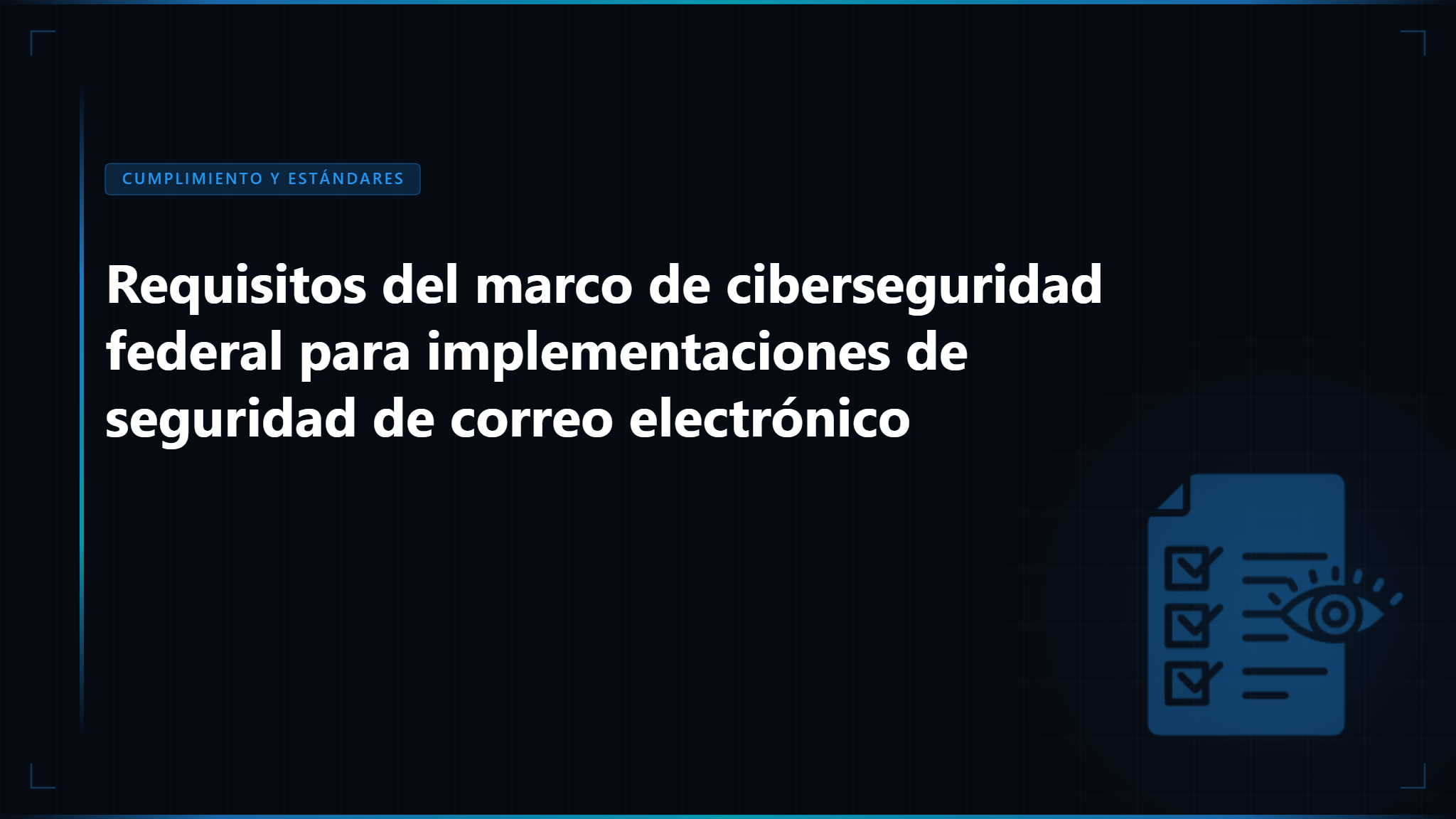 Directrices de Autenticación de Email NIST: Marco Completo para el Cumplimiento de Ciberseguridad Federal