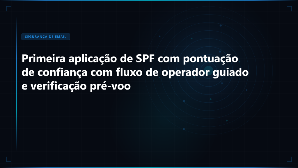 Centro de Controle do Operador SPF Genius da Skysnag: O Futuro do Gerenciamento Guiado de Segurança DNS