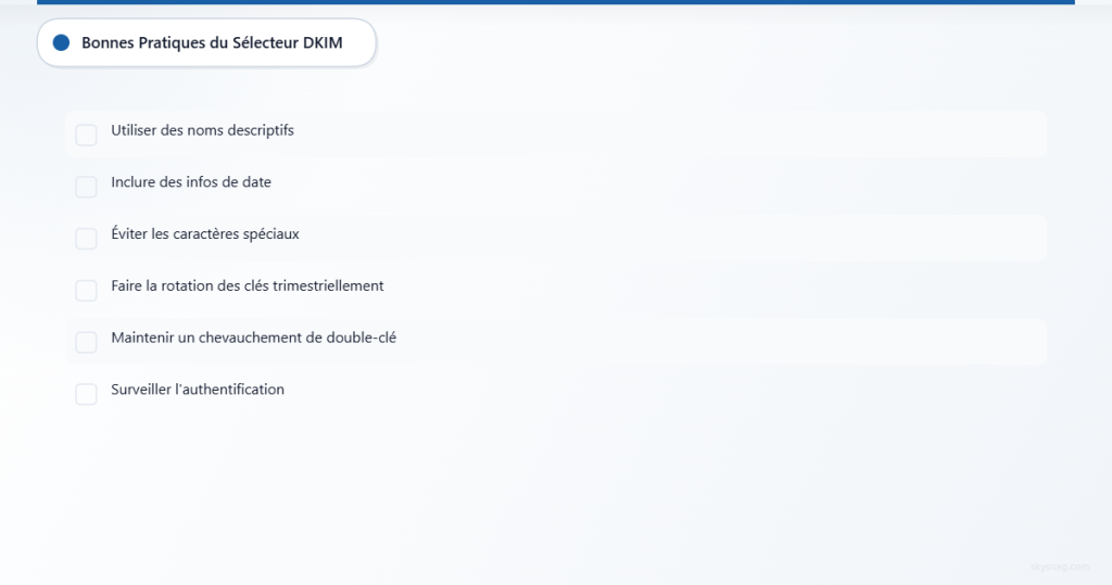 Liste de contrôle des six meilleures pratiques essentielles pour les sélecteurs DKIM en matière de sécurité des emails.