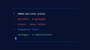 DMARC Aggregate Reports zeigen keine Daten: 5 häufige Ursachen und Lösungen