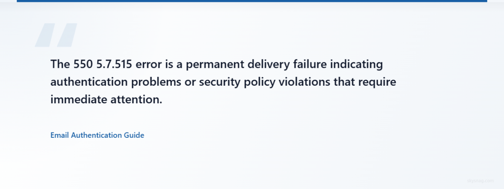 Expert quote explaining the critical nature of 550 5.7.515 permanent email delivery failures