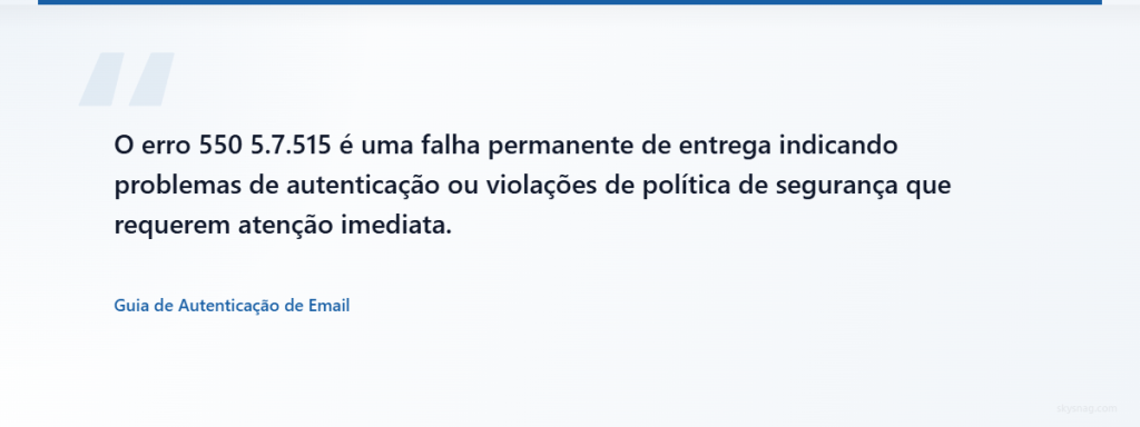 Citação de especialista explicando a natureza crítica das falhas permanentes de entrega de e-mail 550 5.7.515.