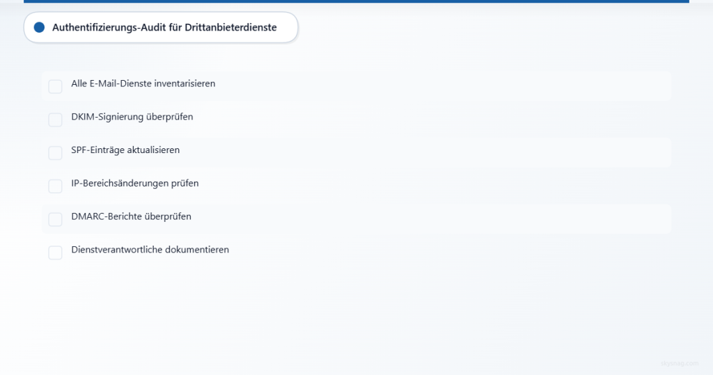 Checkliste mit sechs Punkten zur Prüfung der E-Mail-Authentifizierung von Drittanbieter-Diensten, einschließlich Bestandsaufnahme, DKIM-Überprüfung, SPF-Aktualisierung, IP-Überwachung, DMARC-Überprüfung und Dokumentation.