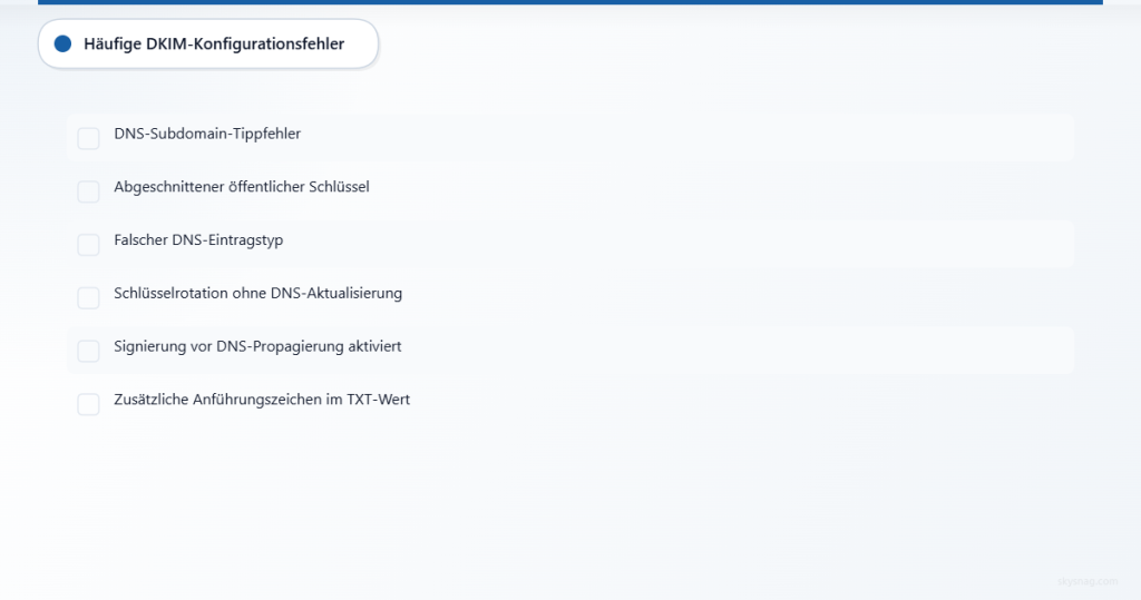 Checkliste mit sechs häufigen DKIM-Konfigurationsfehlern, die Sie vermeiden sollten.