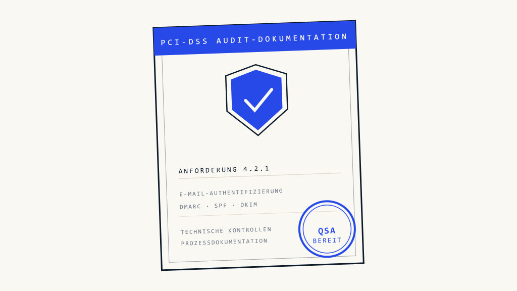 So dokumentieren Sie E-Mail-Authentifizierung für PCI-DSS-Audits: Ein QSA-bereiter Compliance-Leitfaden